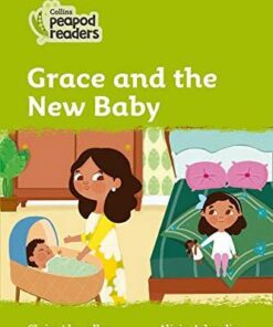Collins Peapod Readers Level 2: Grace and the New Baby - Claire  Llewellyn - 9780008398071