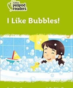 Collins Peapod Readers Level 2: I Like Bubbles! - Caroline Green - 9780008398149