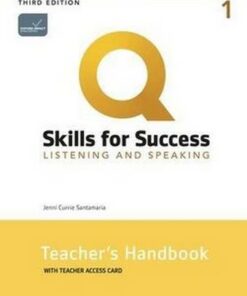 Q: Skills for Success (3rd Edition) 1 Listening and Speaking Teacher's Handbook with Teacher's Internet Access Card - Jenni Currie Santamaria - 9780194999144