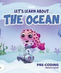 Let's Learn About the Ocean K1 Pre-coding Project Book -  - 9781292334097