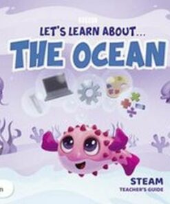 Let's Learn About the Ocean K1 STEAM Teacher's Guide -  - 9781292334103