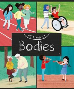All Kinds of: Bodies - Judith Heneghan - 9781445161112