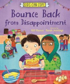 Kids Can Cope: Bounce Back from Disappointment - Gill Hasson - 9781445166209
