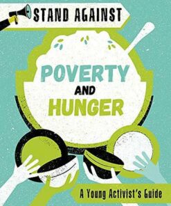 Stand Against: Poverty and Hunger - Alice Harman - 9781445167404