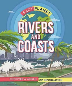 Fact Planet: Rivers and Coasts - Izzi Howell - 9781445169040