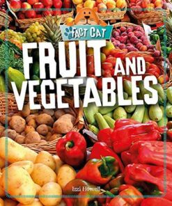 Fact Cat: Healthy Eating: Fruit and Vegetables - Izzi Howell - 9781526303547
