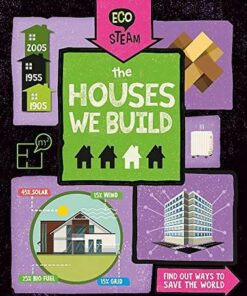 Eco STEAM: The Houses We Build - Georgia Amson-Bradshaw - 9781526307873