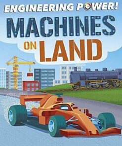 Engineering Power!: Machines on Land - Kay Barnham - 9781526311436