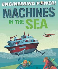 Engineering Power!: Machines at Sea - Kay Barnham - 9781526311795