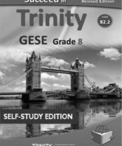 Succeed in Trinity GESE Grade 8 (B2.2) (Revised Edition) Self-Study Edition (Student's Book
