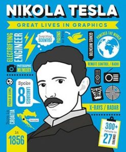 Great Lives in Graphics: Nikola Tesla -  - 9781787081130