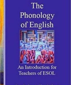 The Phonology of English: An Introduction to Teachers of ESOL (New Edition) - Ray Parker - 9781916259102