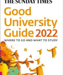 The Times Good University Guide 2022: Where to go and what to study - Zoe Thomas - 9780008419462