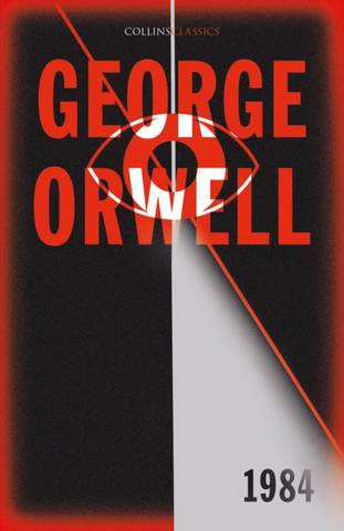 Collins Classics: 1984 Nineteen Eighty-Four 4 Collins Classics: 1984 Nineteen Eighty-Four - George Orwell - 9780008442613