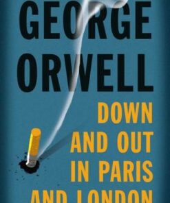 Collins Classics: Down and Out in Paris & London - George Orwell - 9780008442651