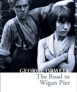 Collins Classics: The Road to Wigan Pier - George Orwell - 9780008443825