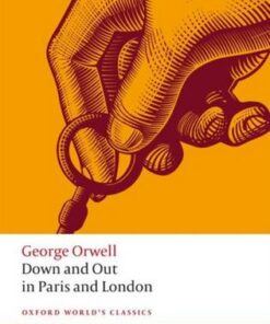 Down and Out in Paris and London - George Orwell - 9780198835219