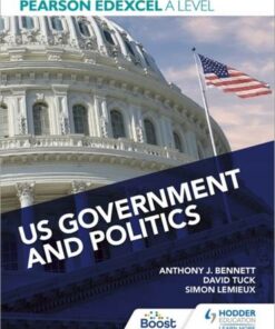 Pearson Edexcel A Level US Government and Politics - Anthony J Bennett - 9781398311343