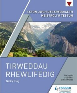 Safon Uwch Daearyddiaeth Meistroli'r Testun: Tirweddau Rhewlifedig (A Level Geography Topic Master: Glaciated Landscapes Welsh-language edition) - Nicky King - 9781398324428
