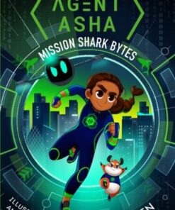 Agent Asha: Mission Shark Bytes - Sophie Deen - 9781406382723