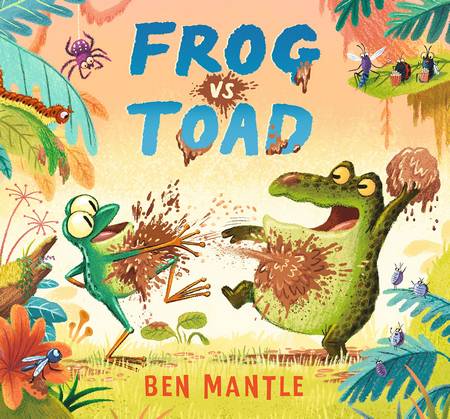 Frog vs Toad - Ben Mantle - 9781406384772