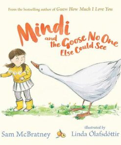 Mindi and the Goose No One Else Could See - Sam McBratney - 9781406388657