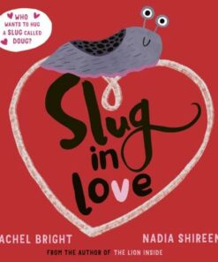 Slug in Love - Rachel Bright - 9781471188619