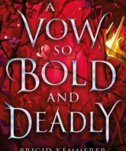 A Vow So Bold and Deadly - Brigid Kemmerer - 9781526613820