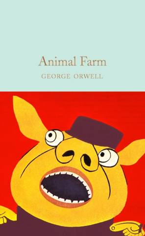Macmillan Collector's Library: Animal Farm - George Orwell - 9781529032673