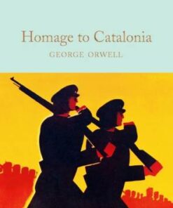 Macmillan Collector's Library: Homage to Catalonia - George Orwell - 9781529032710