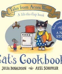 Cat's Cookbook: A new Tales from Acorn Wood story - Julia Donaldson - 9781529034363