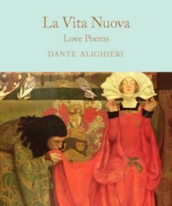 Macmillan Collector's Library: La Vita Nuova: Love Poems - Dante Alighieri - 9781529042306