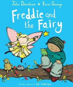 Freddie and the Fairy - Julia Donaldson - 9781529042528