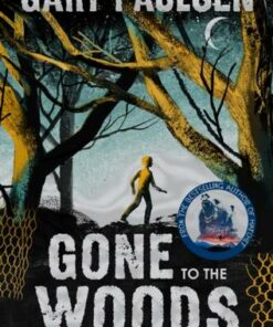 Gone to the Woods: A True Story of Growing Up in the Wild - Gary Paulsen - 9781529047721