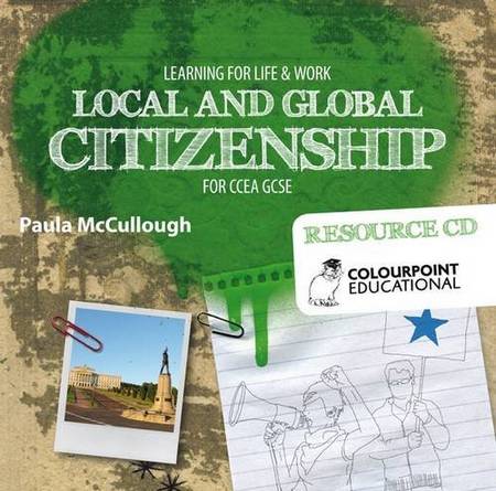 Learning for Life and Work - Local and Global Citizenship for CCEA GCSE: Resource CD - Paula McCullough - 9781780730257