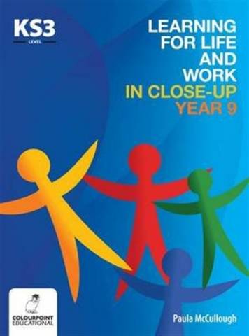 Learning for Life and Work in Close-Up - Year 9 - Key Stage 3 - Paula McCullough - 9781780730271