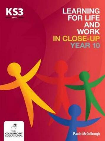 Learning for Life and Work in Close-Up: Year 10 - Resource CD - Paula McCullough - 9781780730318