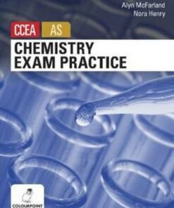Chemistry Exam Practice for CCEA AS Level - Nora Henry - 9781780730349