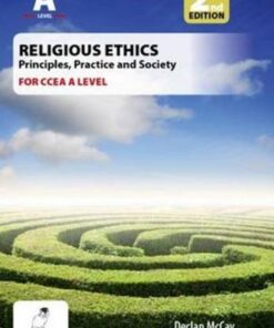 Religious Ethics for CCEA A Level: Foundations of Ethics; Medical and Global Ethics - Declan McCay - 9781780731100