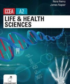 Life and Health Sciences for CCEA A2 Level - Nora Henry - 9781780732459