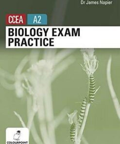 Biology Exam Practice for CCEA A2 Level - James Napier - 9781780732794