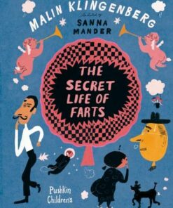 The Secret Life of Farts - Sanna Mander - 9781782692836