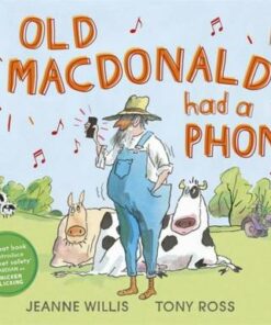 Old Macdonald Had a Phone - Jeanne Willis - 9781783449521