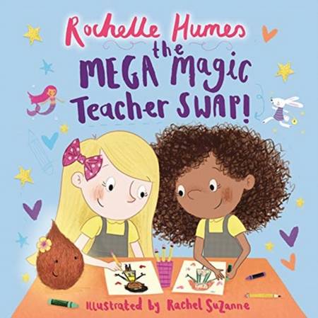The Mega Magic Teacher Swap - Rochelle Humes - 9781787416017