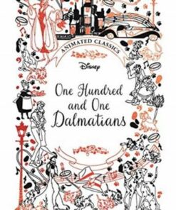 One Hundred and One Dalmatians (Disney Animated Classics) - Lily Murray - 9781787416321