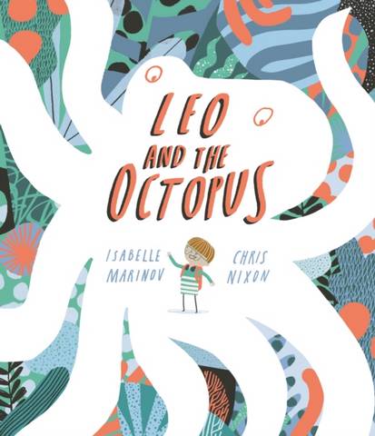 Leo and the Octopus - Isabelle Marinov - 9781787416550