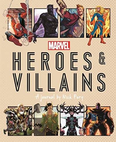 Marvel Heroes and Villains: A journal by Nick Fury - Ned Hartley - 9781787417045