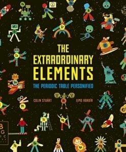 The Extraordinary Elements: The Periodic Table Personified - Ximo Abadia - 9781787417342