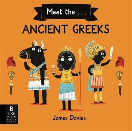 Meet the Ancient Greeks - James Davies - 9781787417625