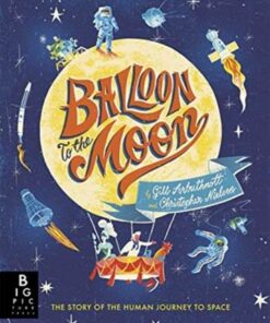 Balloon to the Moon - Gill Arbuthnott - 9781787417748